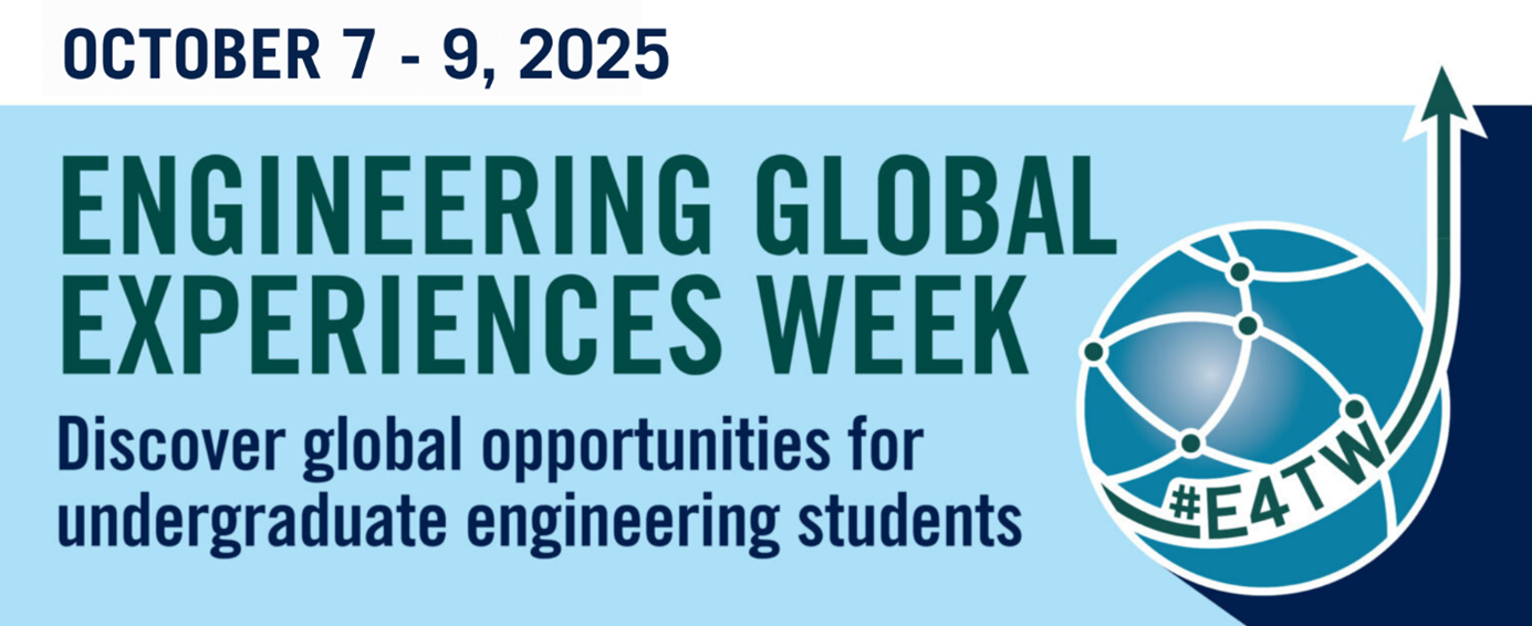 Text reads: October 7-9, 2025. Engineering Global Experiences Week. Discover global opportunities for undergraduate engineering students.